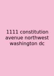 1111 Constitution Avenue Northwest Washington Dc