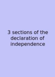 3 Sections Of The Declaration Of Independence