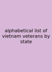 Alphabetical List Of Vietnam Veterans By State
