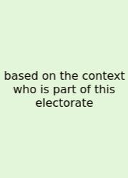 Based On The Context Who Is Part Of This Electorate