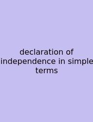 Declaration Of Independence In Simple Terms