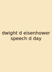 Dwight D Eisenhower Speech D Day