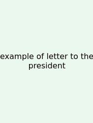 Example Of Letter To The President