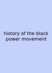 History Of The Black Power Movement