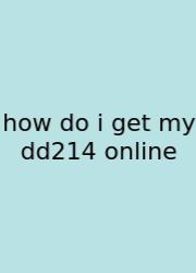 How Do I Get My Dd214 Online