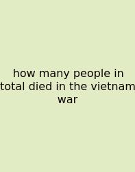 How Many People In Total Died In The Vietnam War