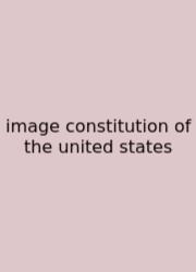 Image Constitution Of The United States