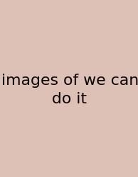 Images Of We Can Do It