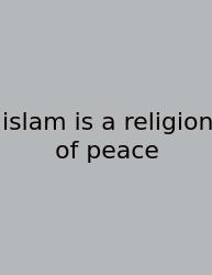 Islam Is A Religion Of Peace