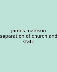 James Madison Separation Of Church And State