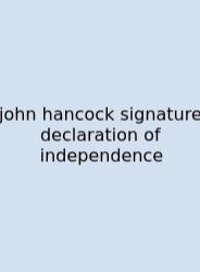 John Hancock Signature Declaration Of Independence