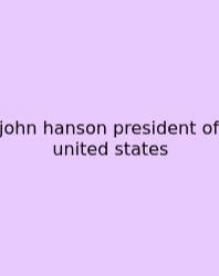 John Hanson President Of United States
