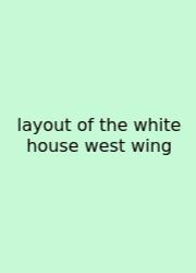 Layout Of The White House West Wing