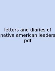 Letters And Diaries Of Native American Leaders Pdf