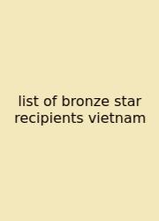 List Of Bronze Star Recipients Vietnam