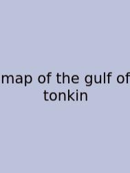 Map Of The Gulf Of Tonkin