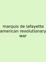 Marquis De Lafayette American Revolutionary War
