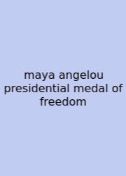 Maya Angelou Presidential Medal Of Freedom