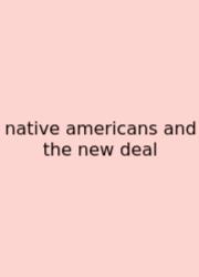 Native Americans And The New Deal
