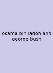 Osama Bin Laden And George Bush