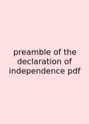 Preamble Of The Declaration Of Independence Pdf
