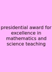 Presidential Award For Excellence In Mathematics And Science Teaching