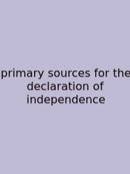 Primary Sources For The Declaration Of Independence