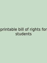 Printable Bill Of Rights For Students