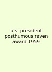 U.s. President Posthumous Raven Award 1959