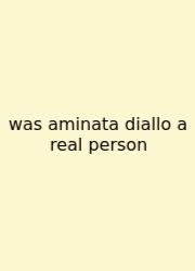 Was Aminata Diallo A Real Person