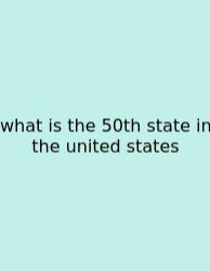 What Is The 50th State In The United States