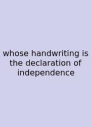 Whose Handwriting Is The Declaration Of Independence