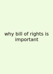 Why Bill Of Rights Is Important