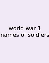 World War 1 Names Of Soldiers