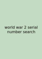 World War 2 Serial Number Search