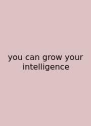 You Can Grow Your Intelligence